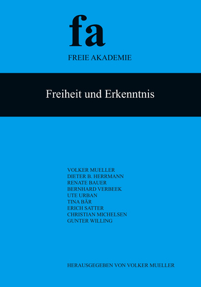 Freiheit und Erkenntnis von Bär,  Tina, Bauer,  Renate, Herrmann,  Dieter B., Michelsen,  Christian, Mueller,  Volker, Satter,  Erich, Urban,  Ute, Verbeek,  Bernhard, Willing,  Gunter