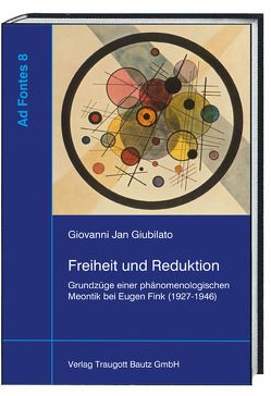 Freiheit und Reduktion von Feldes,  Joachim, Fritz,  Stephan, Giubilato,  Giovanni Jan, Sepp,  Hans Rainer