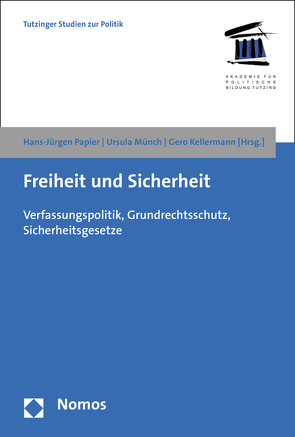 Freiheit und Sicherheit von Kellermann,  Gero, Münch,  Ursula, Papier,  Hans Jürgen