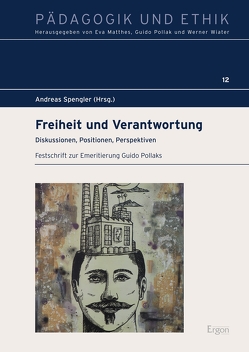 Freiheit und Verantwortung von Spengler,  Andreas