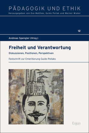 Freiheit und Verantwortung von Spengler,  Andreas