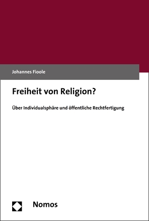 Freiheit von Religion? von Fioole,  Johannes