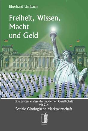 Freiheit, Wissen, Macht und Geld von Umbach,  Eberhard