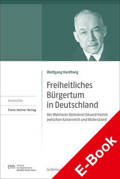 Freiheitliches Bürgertum in Deutschland von Hardtwig,  Wolfgang