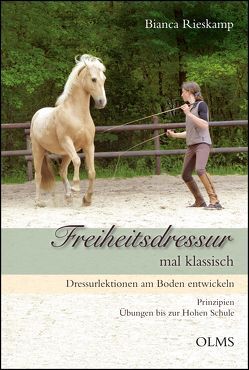 Freiheitsdressur mal klassisch von Rieskamp,  Bianca