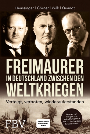 Freimaurer in Deutschland zwischen den Weltkriegen von Görner,  Heike, Heussinger,  Werner H., Quandt,  Hans-Peter, Wilk,  Ralph-Dieter