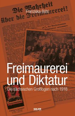 Freimaurerei und Diktatur von Böhl,  Franziska