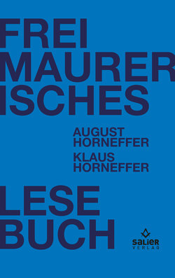 Freimaurerisches Lesebuch von Horneffer,  August, Horneffer,  Klaus