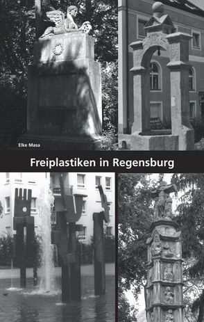 Freiplastiken in Regensburg von Masa,  Elke
