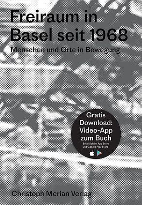 Freiraum in Basel seit 1968 von Miozzari,  Claudio, Rudin,  Dominique, Wyss,  Benedikt