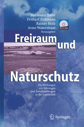 Freiraum und Naturschutz von Baier,  Hermann, Erdmann,  Frithjof, Holz,  Rainer, Waterstraat,  Arno