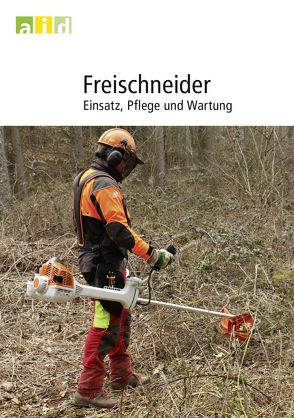 Freischneider – Einsatz, Pflege und Wartung von Gerding,  Volker