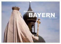 Freistaat Bayern (Wandkalender 2024 DIN A2 quer), CALVENDO Monatskalender von Schickert,  Peter