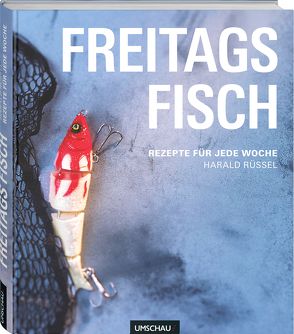 Freitags Fisch von Ruessel,  Harald