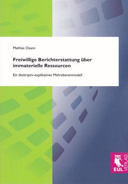 Freiwillige Berichterstattung über immaterielle Ressourcen von Osann,  Mathias