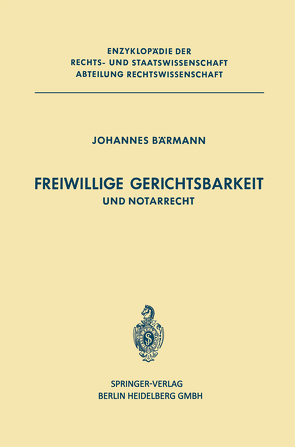 Freiwillige Gerichtsbarkeit und Notarrecht von Bärmann,  J.