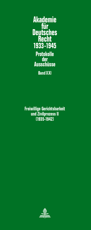 Freiwillige Gerichtsbarkeit und Zivilprozess II- (1935-1942) von Schubert,  Werner