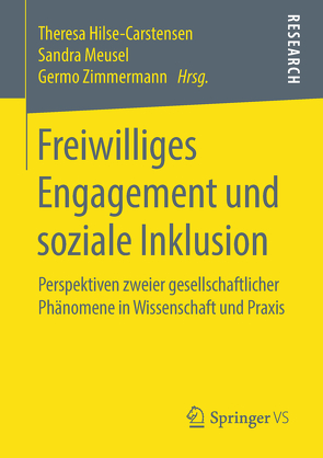 Freiwilliges Engagement und soziale Inklusion von Hilse-Carstensen,  Theresa, Meusel,  Sandra, Zimmermann,  Germo