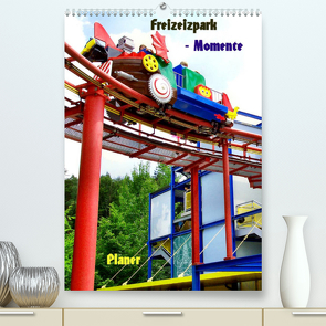 Freizeitparkmomente / Planer (Premium, hochwertiger DIN A2 Wandkalender 2022, Kunstdruck in Hochglanz) von Schneller,  Helmut