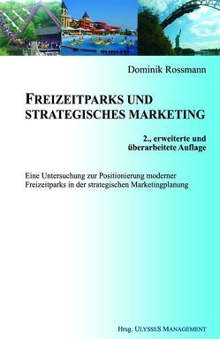 Freizeitparks und strategisches Marketing von Rossmann,  Dominik