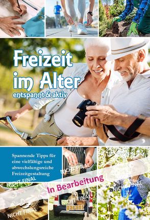 Freizeittipps für aktive Renter von garant Verlag GmbH