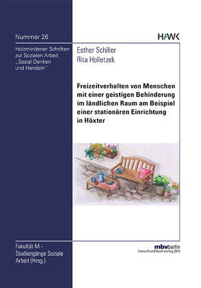 Freizeitverhalten von Menschen mit einer geistigen Behinderung im ländlichen Raum am Beispiel einer stationären Einrichtung in Höxter von Holletzek,  Rita, Schiller,  Esther