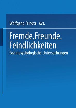 Fremde · Freunde · Feindlichkeiten von Frindte,  Wolfgang