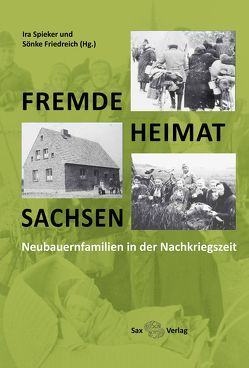 Fremde – Heimat – Sachsen von Friedreich,  Sönke, Spieker,  Ira