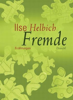 Fremde von Helbich,  Ilse