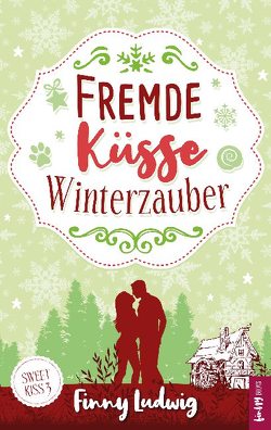 Fremde Küsse Winterzauber von Ludwig,  Finny