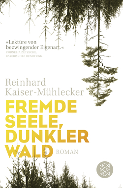 Fremde Seele, dunkler Wald von Kaiser-Mühlecker,  Reinhard