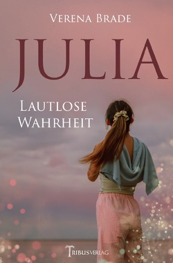 Fremde Wahrheit / Julia von Brade,  Verena, Verlag,  Tribus