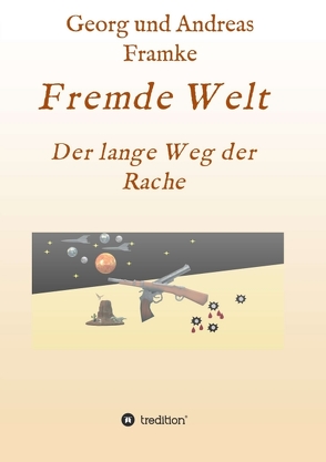 Fremde Welt von Framke,  Georg und Andreas