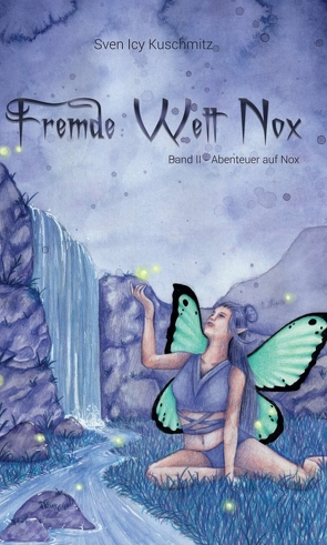 Fremde Welt Nox Band II von Kuschmitz,  Sven Icy, Männer Illustration,  Stefanie