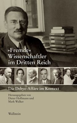 ‚Fremde‘ Wissenschaftler im Dritten Reich von Hoffmann,  Dieter, Walker,  Mark