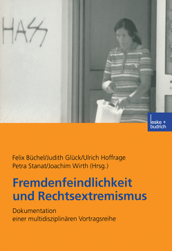 Fremdenfeindlichkeit und Rechtsextremismus von Büchel,  Felix, Glück,  Judith, Hoffrage,  Ulrich, Stanat,  Petra, Wirth,  Joachim