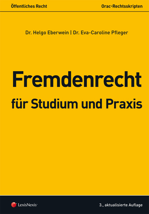 Fremdenrecht für Studium und Praxis von Eberwein,  Helgo, Pfleger,  Eva-Caroline