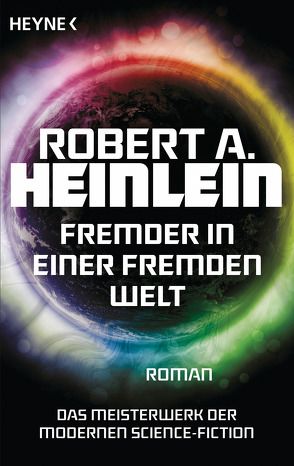 Fremder in einer fremden Welt von Heinlein,  Robert A., Hundertmarck,  Rosemarie