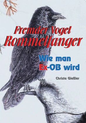 Fremder Vogel Rommelfanger von Giessler,  Christa