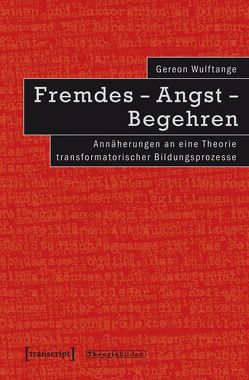 Fremdes – Angst – Begehren von Wulftange,  Gereon