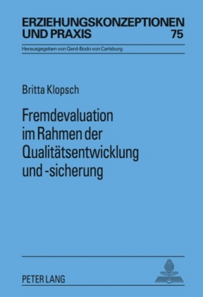 Fremdevaluation im Rahmen der Qualitätsentwicklung und -sicherung von Klopsch,  Britta