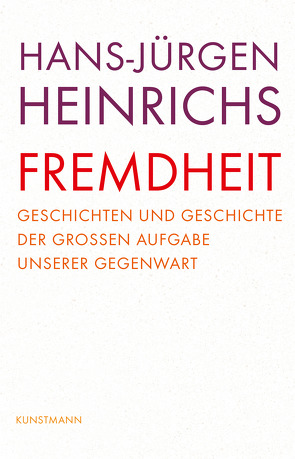 Fremdheit von Heinrichs,  Hans-Jürgen