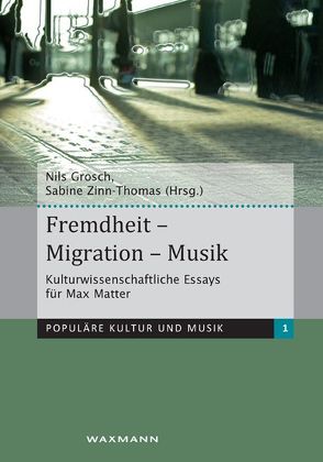 Fremdheit – Migration – Musik von Grosch,  Nils, Zinn-Thomas,  Sabine