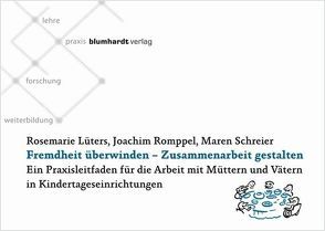 Fremdheit überwinden – Zusammenarbeit gestalten von Lüters,  Rosemarie, Romppel,  Joachim, Schreier,  Maren