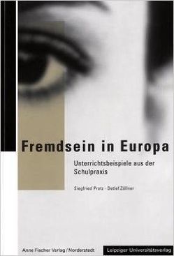 Fremdsein in Europa von Abraham,  C., Bodewald,  H., Bohn,  P., Protz,  Siegfried, Zöllner,  Detlef