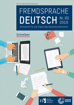 Fremdsprache Deutsch Heft 60 (2019): Schreiben von Fandrych,  Christian, Hufeisen,  Britta, Klein,  Wassilios, Mohr,  Imke-Carolin, Thonhauser,  Ingo, Wicke,  Rainer E.