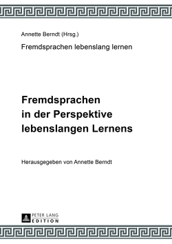 Fremdsprachen in der Perspektive lebenslangen Lernens von Berndt,  Annette