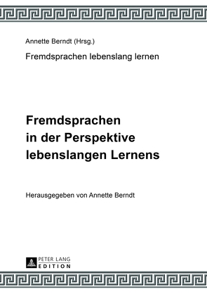 Fremdsprachen in der Perspektive lebenslangen Lernens von Berndt,  Annette