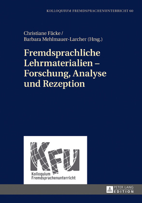 Fremdsprachliche Lehrmaterialien – Forschung, Analyse und Rezeption von Fäcke,  Christiane, Mehlmauer-Larcher,  Barbara