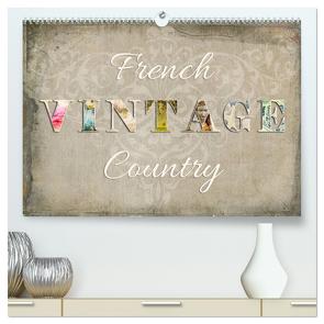 French Vintage Country (hochwertiger Premium Wandkalender 2024 DIN A2 quer), Kunstdruck in Hochglanz von Bergmann,  Kathleen
